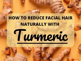 What does a lot of. How To Reduce Facial Hair Naturally With Turmeric Bellatory