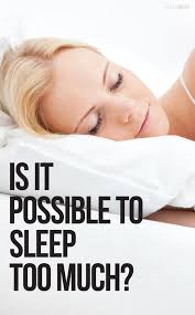 Can You Really Sleep Too Much Sleeping Too Much Sleep Health Health