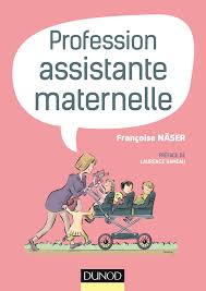 Des exemples de lettres de motivation pour des candidatures spontanées ou pour des réponses à des offres de poste d'aide maternelle : Profession Assistante Maternelle Livre Et Ebook Petite Enfance De Francoise Naser Dunod
