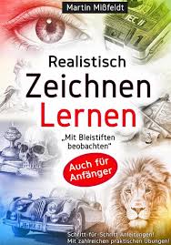 Realistisch Zeichnen Lernen Von Martin Missfeldt Ebook Thalia