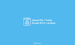 12 Cara Upload File Folder Ke Google Drive Terbaru 2020