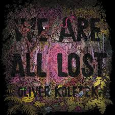 Oliver Koletzki We Are All Lost On Traxsource