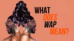 All acronyms (234) airports & locations (3) business & finance (4) common (1) government & military (11. What Does Cardi B Wap Mean Youtube