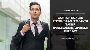 Contoh Soalan Peperiksaan Pembantu Tadbir Perkeranian Operasi Gred N19 Sabah Sarawak Tips Kerjaya
