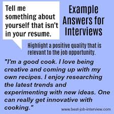 Best way to describe yourself in an interview. Example Answers For Interviews Tell Me Something Not On Your Resume
