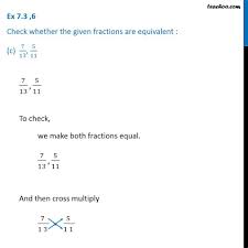 For example, which of the following do you believe will be the biggest? Ex 7 3 6 Check Whether Fractions Are Equivalent A 5 9 30 4