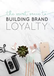 The Secret Sauce To Building Brand Loyalty Boss Project Brand Building Branding Your Business Brand Loyalty