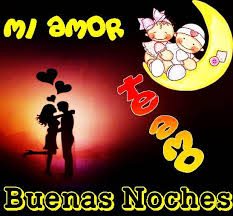 Imagenes Buenas Noches Amor Mi Amor Te Amo Mensajes De Buenas Noches De Amor Imagenes De Buenas Noches Imagenes De Buenas Noches Amor