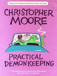 Book links take you to amazon. Practical Demonkeeping Pine Cove 1 By Christopher Moore