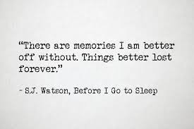 S J Watson Before I Go To Sleep Quotes Books Crime Mystery Thriller Memories Sjwatson Before Quotes To Live By Mystery Books Thrillers Thriller Books