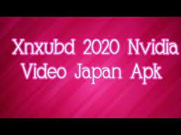 You are looking for an xnxubd 2020 nvidia video card? Xnxubd 2020 Nvidia Video Japan Apk Latest Free Download For Android Ios Pc Apkfreeload Com