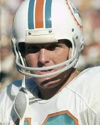Miami Dolphins Hall of Fame quarterback Bob Griese is a native of  Evansville, Indiana. Griese was a 3-sport athlete at Purdue University,  where he first gained national attention by leading the Boilermakers