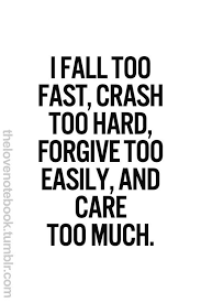 No struggle, no progress, no success. Tumblr Love Quotes Love Quote Tumblr I Fall Too Fast Crash To Hard Follow Best Love
