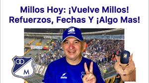 Cuartos de final ida y vuelta millonarios vs america en ligabetplay2021 abril 21, 2021; Millos Hoy Vuelve Millos Refuerzos Fechas Y Algo Mas Youtube