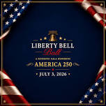 Liberty Bell Ball - Celebration of America 250th