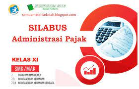 Menjelaskan materi adapun materi pokok administrasi pajak yang akan diajarkan adalah sebagai berikut Silabus Administrasi Pajak Kelas Xi Smk Kurikulum 2013 Revisi 2018 Kurikulum 2013