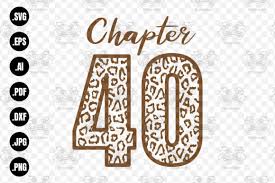 Download Chapter 40 Years 40th Birthday Svg Graphic By 99siamvector Creative Fabrica