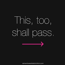This Too Shall Pass 20 Inspirational Quotes About Strength Resilience And Faith Inspirational Quotes About Strength Sick Quotes Inspirational Quotes