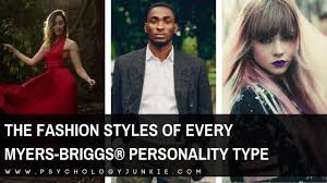 The Fashion Styles Of Every Myers Briggs Personality Type Psychology Junkie