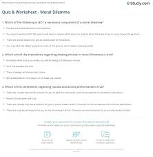 Quiz Worksheet Moral Dilemma Study Com