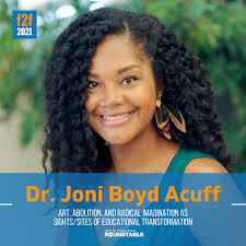 Dr. Joni Boyd Acuff, Associate Professor of Arts Administration, Education  and Policy, The Ohio State University, and Ashley Lipscomb, CEO, The  Institute for Anti-Racist Education, Inc. will be facilitating "Art,  Abolition, and
