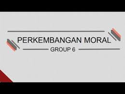 Perbuatan moral individu dimotivasi oleh penghindaran terhadap hukuman dan. Ppd Group 6 Perkembangan Moral Youtube