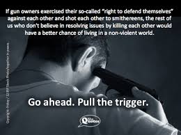 Shequotes Go Ahead Pull The Trigger Shequotes Quote Power Control Guns Violence