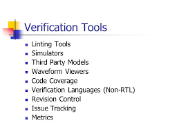 There are clear similarities, but also large differences. Verification Tools Linting Tools Simulators Third Party Models Waveform Viewers Code Coverage Verification Languages Non Rtl Revision Control Issue Ppt Download