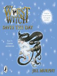 A bad spell for worst witch (1982) 4. The Worst Witch Saves The Day Listening Books Overdrive