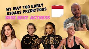 Oscars have announced the 2022 dates for their ceremony, along with eligibility and requirements for films to qualify for best picture. My Way Too Early Oscars Predictions Best Actress For 2022 Youtube