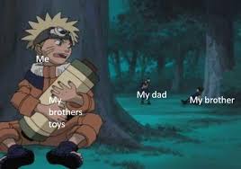 They learned to share their each others pain. The Toy Stealer Naruto Hiding Know Your Meme