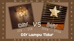 Haii sobat, kali ini saya mau berbagi tutorial nih cara memanfaatkan botol bekas menjadi lampu hias yang keren. Diy Cara Membuat Lampu Tidur Bintang Yang Simpel Dan Anti Gagal Diadona Id