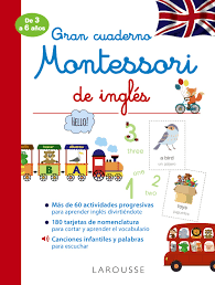 • tener a su disposición una previsión de juegos bien surtida. Gran Cuaderno Montessori De Ingles Larousse Editorial