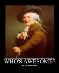 Image - 64394] | Who's Awesome? You're Awesome! / Sos Groso, Sabelo! | Know  Your Meme