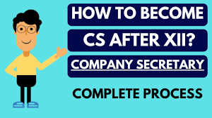 How To Become Company Secretary (Cs) After 12Th Class? Complete Process Of Becoming  Cs After Xii - Youtube
