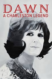 Watch Dawn: A Charleston Legend (2022) Full Movie Free Online