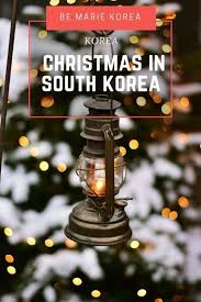 Christmas In Korea Traditions Songs Things To Do During Christmas In 2020 Korea Holiday Travel Destinations South Korea Travel