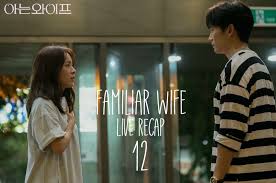 Familiar wife is a 2018 south korean drama series directed by lee sang yeob. Familiar Wife Kdrama Live Recap Episode 12 Drama Milk