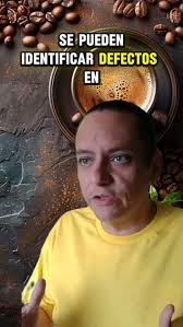 ¿Se pueden identificar defectos solo con probar el café? #Cafe #Defectos
