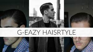 How To Style Your Hair Like G Eazy Mens Hair October 2016 Youtube