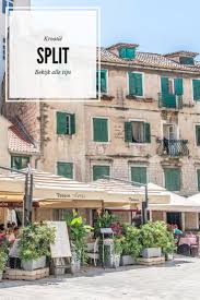 Stedentrip Split Vakantie Kroatie Alle Tips Voor Een Stedentrip Split Reizen Kroatie Kroatie Split Kroatie