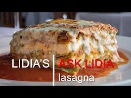 Ask Lidia Lasagna Youtube Lidia S Recipes Lasagna Recipes