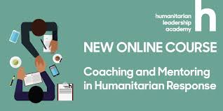 Coaching And Mentoring Skills Boost For Humanitarian Responders Humanitarian Leadership Academy
