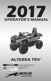 If you share our passion for the brand and for the business, join us. Alterra Trv Arctic Cat Manualzz