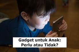 Tablet dan telefon pintar merupakan jenis gadget yang sering digunakan. Kesan Penggunaan Gadget Bagi Kanak Kanak Nana Hassan