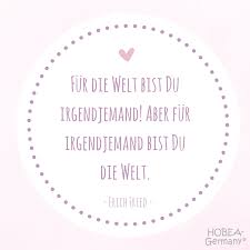 Fur Die Welt Bist Du Irgendjemand Aber Fur Irgendjemand Bist Du Die Welt Geburt Liebe Madchen Zitate Geburt Spruche Zur Geburt Spruch Geburt Baby