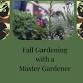 Fall Gardening with a Master Gardener