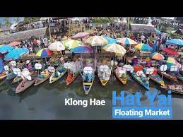 King Of Homelab Tv Khlong Hae Floating Market In Hatyai Thailand Places To Visit Tours