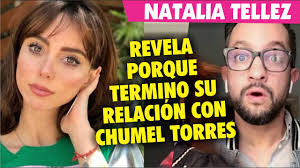 Así reaccionan natalia téllez y chumel torres al ver fotos. Natalia Tellez Revela Porque Termino Su Relacion Con Chumel Torres Youtube