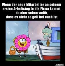 Zitate nach emotionen · lustige zitate. Wenn Der Neue Mitarbeiter An Seinem Ersten Arbeitstag Lustige Bilder Spruche Witze Echt Lustig